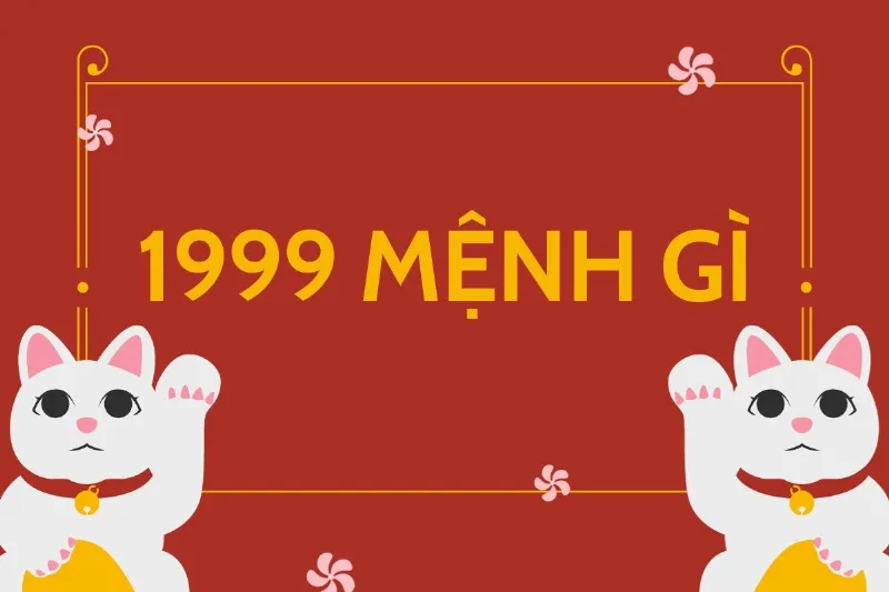 1999 mệnh gì hình 2