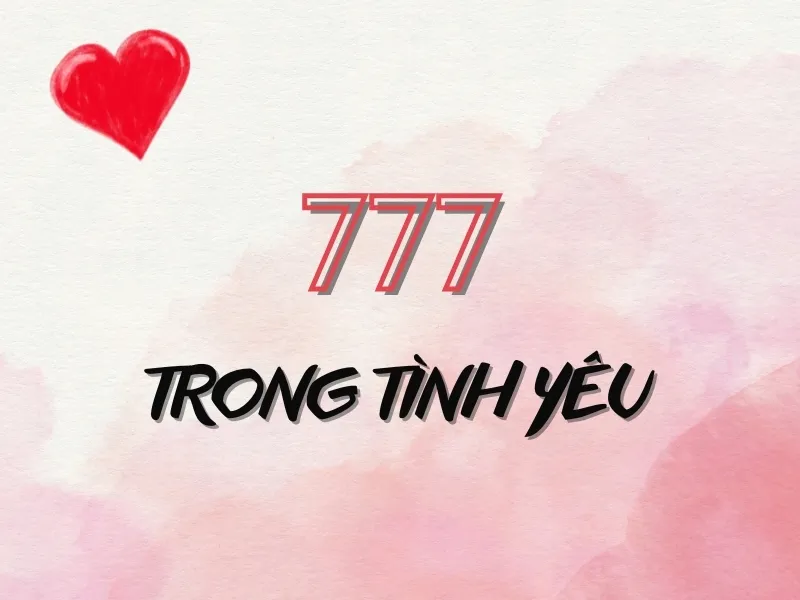 Số 777 trong tình yêu